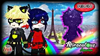 Miraculous Infection - Dublado || 🐞🐱 || Episódio #4 || - Rainha Midas [ Le Grand Paris ] ✨
