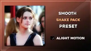 Shakes pack For alight Motion #1 🖤  ~ Sha Presets ❕