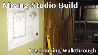 Mixing Studio Build - Pre Framing Walkthrough