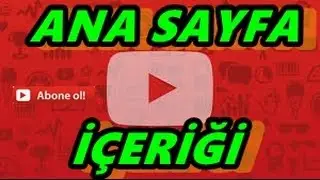 YOUTUBE ANA SAYFA İÇERİĞİ DÜZENLEME NASIL YAPILIR ?