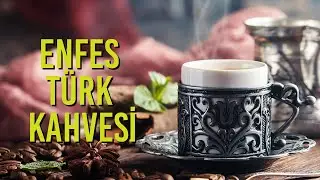 Evde Enfes Türk Kahvesi nasıl yapılır?