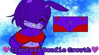 💜Giantess Bonfie Growth💜.Animation (Gacha club)