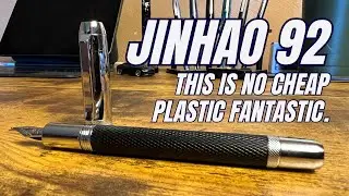 Jinhao 92 • This Is No Cheap Plastic Fantastic.
