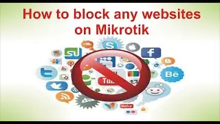 How to block any website in mikrotik router