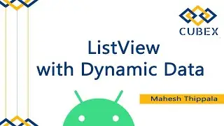 ListView with Dynamic Data in Android.