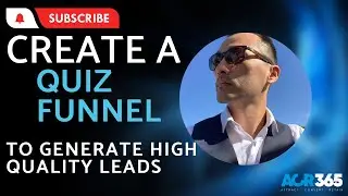 Create a Quiz Funnel to generate high quality leads