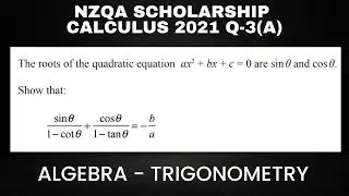 Algebra - Trigonometric Identity : NZQA Scholarship Calculus 2021-Q3a