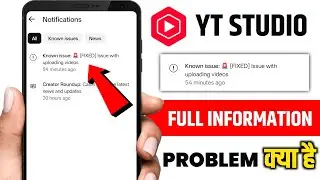Known issue:🚨[FIXED] Issue with uploading videos Problem Fix  || Yt studio Today Problem
