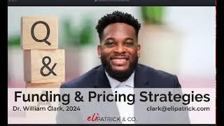 Pricing and funding strategies for your business w/ Dr. William Clark