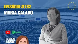A Europa do Património, com Maria Calado