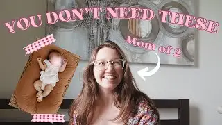 7 Things You DON'T NEED for a Newborn