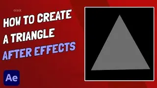 Adobe After Effects - How To Create A Triangle - Beginner's Tutorial