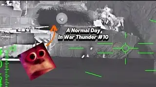 A Normal Day in War Thunder #10