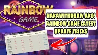 NAKAWITHDRAW AKO! RAINBOW GAME LATEST UPDATE TRICKS