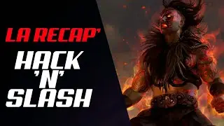 La récap hack'n'slash 
