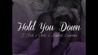 J. Rich Ft. Shellz & Lamont Lawrence - 