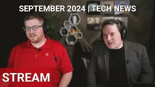 September 2024 Full Stream | Tech News