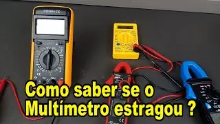 Como saber se o Multímetro estragou.