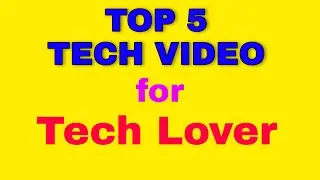 [ TOP 5 ]  Tech Video on You Tube Platform by Tech Gavi