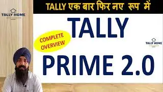 TALLY PRIME 2.0 | TALLY PRIME 2.0 COMPLETE OVERVIEW | TALLY PRIME 2.0 NEW FEATURES