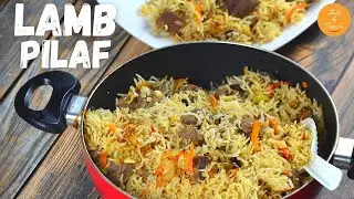 Quick and Easy Lamb Pilaf | Pilau | Pulao | Pilaf Rice | Lamb Plov