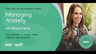 Managing Anxiety | Emma Kenny | The sistr Sh't Got Real Series