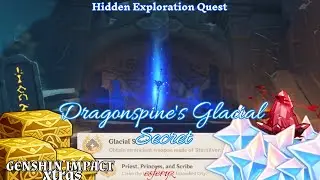Dragonspine's Glacial Secret | HIDDEN EXPLORATION QUESTS | [ Genshin Impact ]