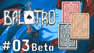 Different Decks, Different Challenges | Balatro Closed Beta #03