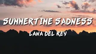 Lana Del Rey - Summertime Sadness (Lyrics)