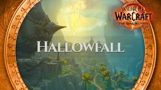 Hallowfall - Music & Ambience | World of Warcraft The War Within