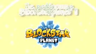 je redécouvre Blockstarplanet ! (c'est chaud..)