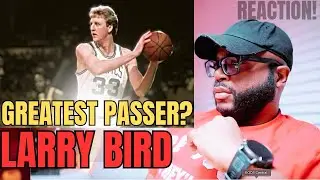 Larry Bird Greatest Passer of All Time | My Reaction