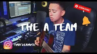 The A Team - Ed Sheeran | Cover by Matzer