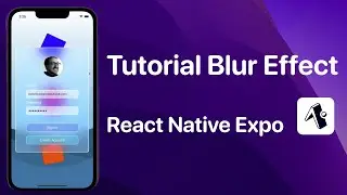 Tutorial Blur Effect React Native Expo