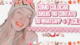 •|🍑Como Colocar Emojis no Nome do Contato Do Whatsapp 🍑|•