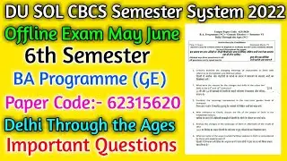 sol 6th semester 2022! Delhi Though the Age important questions 2022! sol may june offline exam 2022