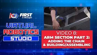 VRS 08: Arm Section Part 2: Adding the Chain & Building/Assembling