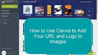 How to Use Canva to Add a Logo or Text to Images