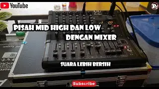 CARA MEMISAH SUARA DENGAN MIXER | Mixer Jadi Crossover