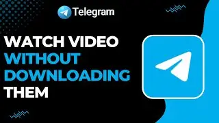 How To Watch Telegram Videos Without Downloading Them !