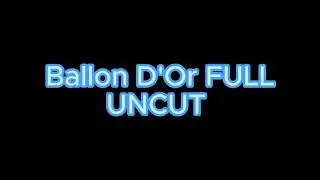 Ballon D'Or | Big Ben | KB9 | UNCUT ORIGINAL VERSION