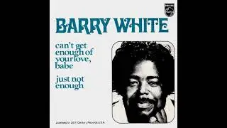 Barry White - Can`t Get Enough Of Your Love, Babe (LYRICS)
