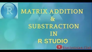 Matrix addition and Subtraction in R