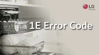 [LG Dishwasher] - E1 error code