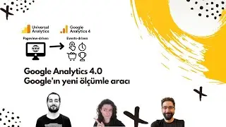 🎙️05 - Part 2 - Google'ın yeni ölçümle aracı Google Analytics 4.0