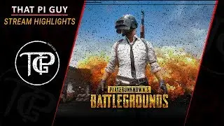 ThatPiGuy Stream Highlights (PUBG) - July 16th 2018