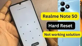 Realme Note 50 Hard Reset || Realme Note 50 Factory Reset Not working Solution