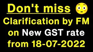 New GST Rate from 18-07-2022