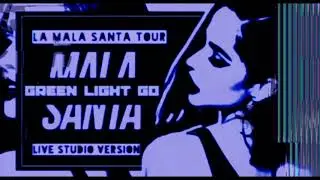 Becky G - GREEN LIGHT GO ✦ LA MALA SANTA TOUR LIVE STUDIO VERSION