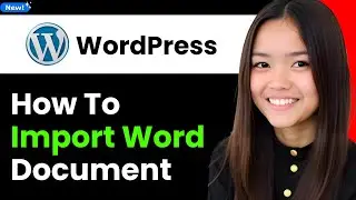 How to Import Word Document into Wordpress 2025 (Step By Step)